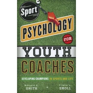 Sport Psychology for Youth Coaches | Ronald Smith (2012)