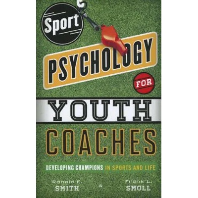 Sport Psychology for Youth Coaches | Ronald Smith