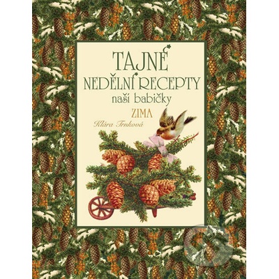 Tajné nedělní recepty naší babičky - ZIMA - Klára Trnková
