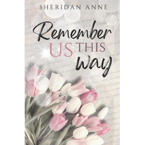 Remember Us This Way | Sheridan Anne (2024)