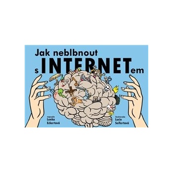 Jak neblbnout s INTERNETem - Lenka Eckertová