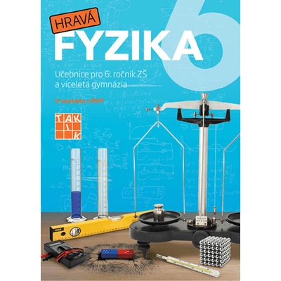 Hravá fyzika 6.roč učebnice nová řada Taktik – Enevová Pavla