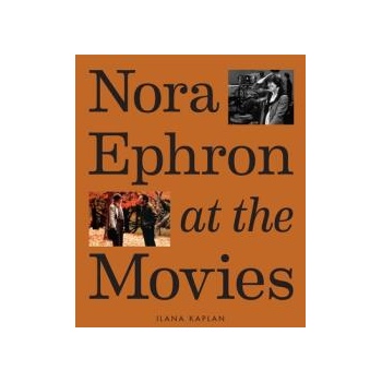 Image 1 of Nora Ephron at the Movies | KAPLAN ILANA