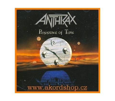 PERSISTENCE OF TIME - ANTHRAX