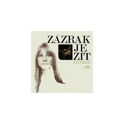 Eva Pilarová – Zázrak je žít + bonusy MP3