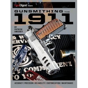 Gunsmithing the 1911: The Bench Manual | Patrick Sweeney (ISBN: 9781959265139)