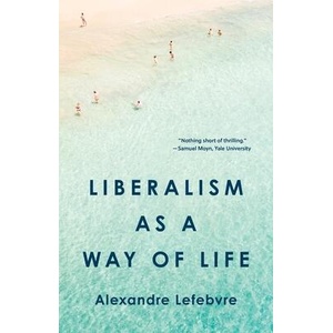 Liberalism as a Way of Life (ISBN: 9780691255545)