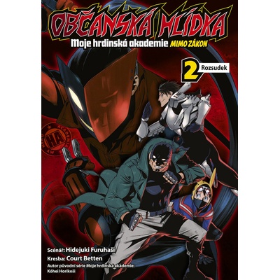 Občanská hlídka - Moje hrdinská akademie 2: Rozsudek