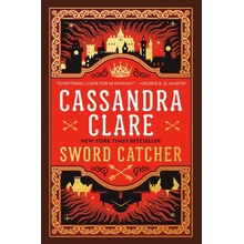 Sword Catcher - Cassandra Clare