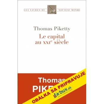 Kapitál v 21. storočí - Thomas Piketty