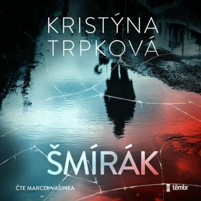 Šmírák - Kristýna Trpková - čte Marcel Vašinka