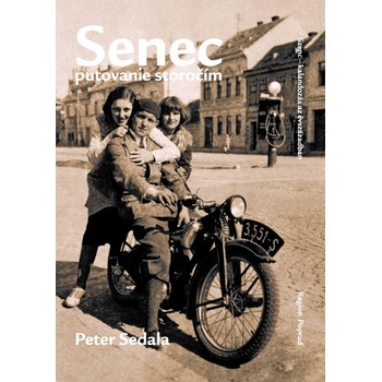 Senec - putovanie storočím