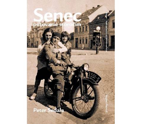 Senec - putovanie storočím
