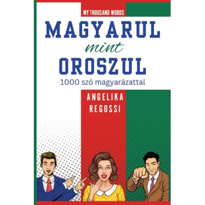 MAGYARUL MINT OROSZUL 1000 szó magyarázattal