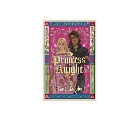 Princess Knight - Cait Jacobs