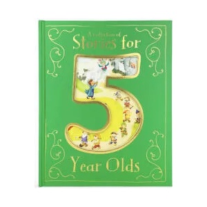 A Collection of Stories for 5 Year Olds | Parragon Books (ISBN: 9781680528572)