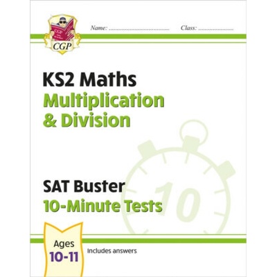 KS2 Maths SAT Buster 10-Minute Tests - Multiplication a Division (for the 2023 tests)