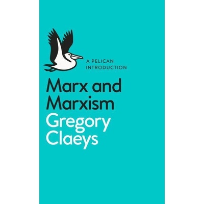 Marx and Marxism Gregory Claeys