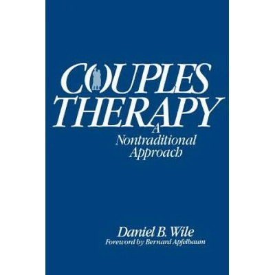 Couples Therapy - A Nontraditional Approach | Daniel B. Wile