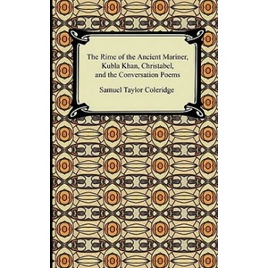 Christabel, Rime of the Ancient Mariner, Kubla Khan | Samuel Taylor Coleridge (2009)
