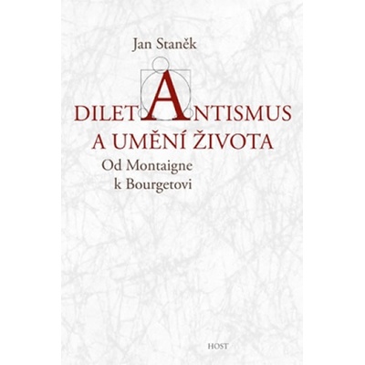 Diletantismus a umění života - Jan Staněk
