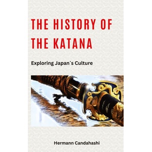 The history of Katana | Hermann Candahashi (ISBN: 9783384225221)