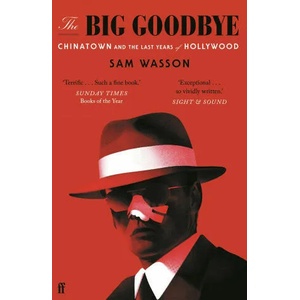 Big Goodbye | Sam Wasson (ISBN: 9780571370269)