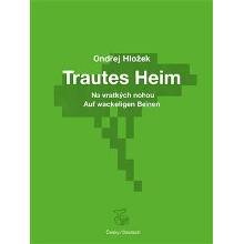 Na vratkých nohou - Trautes Heim - Ondřej Hložek