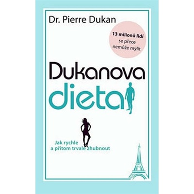 Dukanova dieta - Jak rychle a přitom trvale zhubnout - 2. vydání - Pierre Dukan