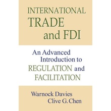 International Trade and FDI: An Advanced Introduction to Regulation and Facilitation