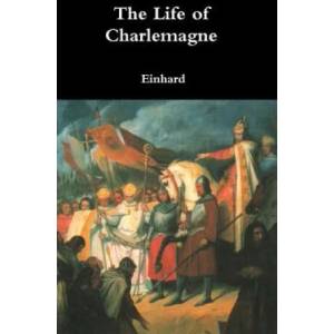 Life of Charlemagne | Einhard (ISBN: 9781365159404)