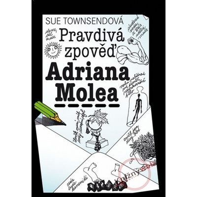Pravdivá zpověď Adriana Molea - Sue Townsendová