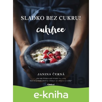 Sladko bez cukru! Cukrfree - Janina Černá