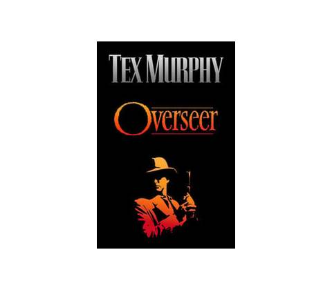Tex Murphy Overseer