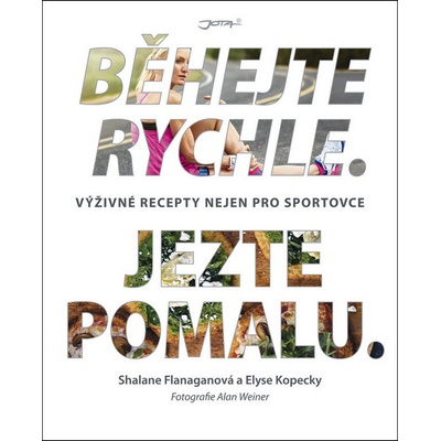 Běhejte rychle, jezte pomalu