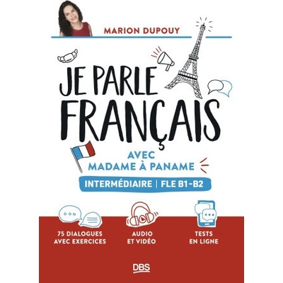 Je parle français avec Madame à Paname FLE B1-B2 (intermédiaire) (Dupouy)(Brožovaná)