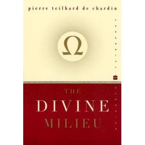 The Divine Milieu | Pierre Teilhard de Chardin (ISBN: 9780060937256)