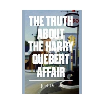 The Truth About the Harry Quebert Affair - Pap... - Joel Dicker , Sam Taylor - Tran