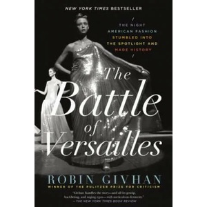 Battle of Versailles | Robin Givhan (ISBN: 9781250062321)