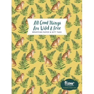 All Good Things Are Wild and Free Wrapping Paper and Gift Tags | Irene Smit, Astrid van der Hulst, Valesca van Waveren (ISBN: 9781523509393)
