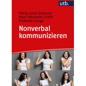 Nonverbal kommunizieren | Maxi Mercedes Grehl, Friderike Lange (ISBN: 9783825261092)