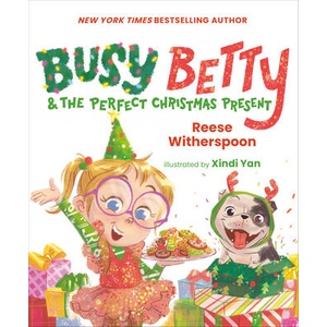 Busy Betty & the Perfect Christmas Present | Xindi Yan (ISBN: 9780593525159)
