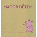 Magor dětem