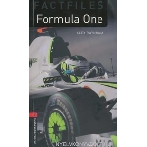 Oxford Bookworms Library Factfiles: Level 3: : Formula One | Alex Raynham (ISBN: 9780194236478)