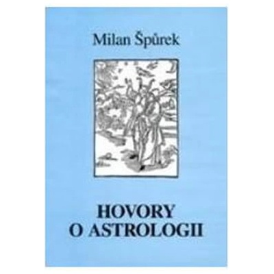 Hovory o astrologii - Špůrek Milan