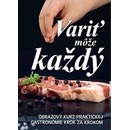 Variť môže každý