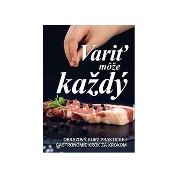 Variť môže každý