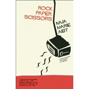 Rock, Paper, Scissors | Naja Marie Aidt (ISBN: 9781940953168)