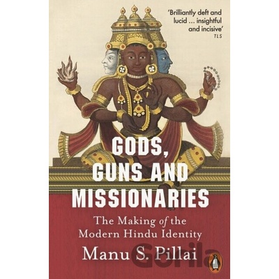Gods, Guns and Missionaries - Manu S Pillai