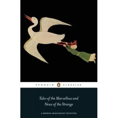 Tales of the Marvellous and News of the Strange | Anonymous